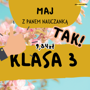 MAJ (NA TAK) z Panem Nauczanką - Klasa 3   