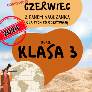 CZERWIEC (ODKRYWCZY 2023) z Panem Nauczanką - Klasa 3