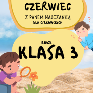 CZERWIEC (CIEKAWSKI) z Panem Nauczanką - Klasa 3