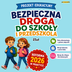 Bezpieczna Droga Do Szkoły i Przedszkola - PROJEKT EDUKACYJNY