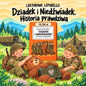 Lekturowe Leporello - Dziadek i Niedźwiadek - Historia Prawdziwa