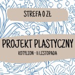 PROJEKT PLASTYCZNY - Kotylion - Strefa 0zł 